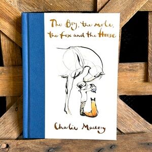 The Boy, the Mole, the Fox and the Horse by Charlie Mackesy hardback (48)
